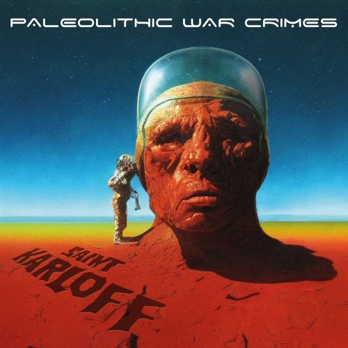 Saint Karloff - Paleolithic War Crimes (2023) Download
