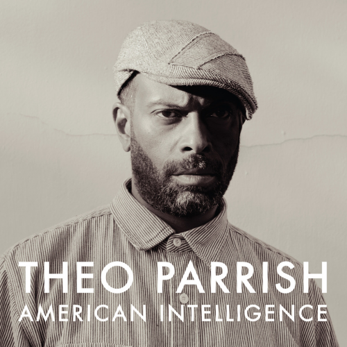 Theo Parrish – American Intelligence (2014)