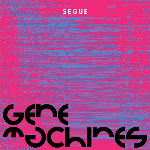 Segue - Gene Machines (2020) Download