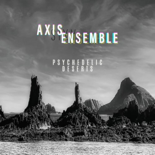 Axis Ensemble - Psychedelic Deserts (2023) Download