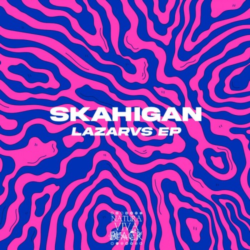 Skahigan - LAZARVS Ep (2023) Download