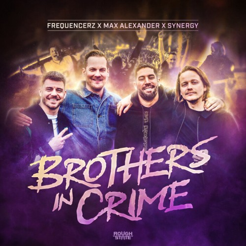 Frequencerz X Max Alexander X Synergy - Brothers In Crime (2023) Download
