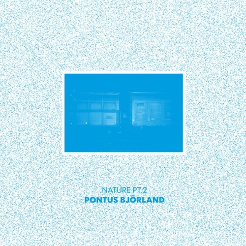 Pontus Björland - Nature Pt.2 (2016) Download