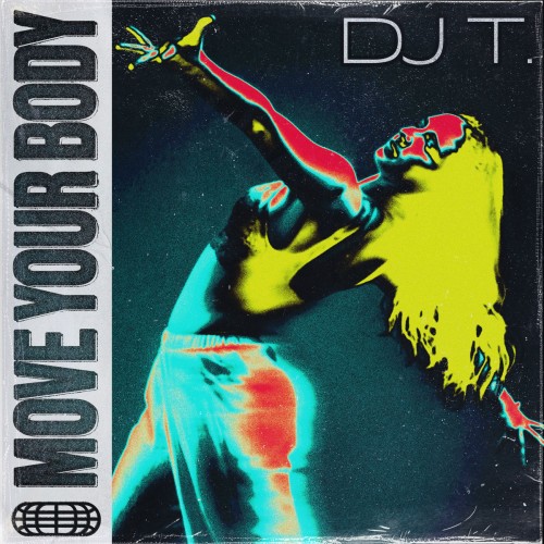 DJ T. - Move Your Body (2023) Download