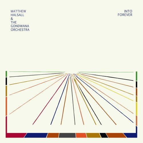 Matthew Halsall & The Gondwana Orchestra - Into Forever (2015) Download
