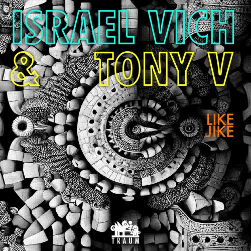 Israel Vich & Tony V – Like Jike (2023)