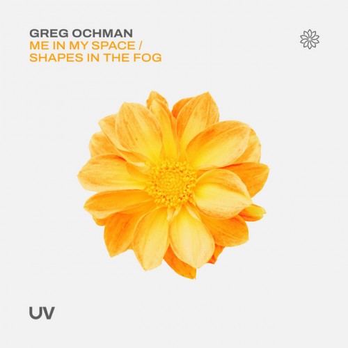 Greg Ochman – Me in My Space / Shapes in the Fog (2023)