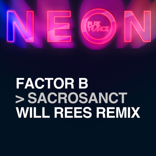 Factor B - Sacrosanct (Will Rees Remix) (2023) Download