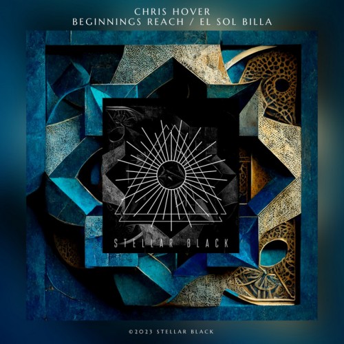 Chris Hover – Beginnings Reach / El Sol Billa (2023)