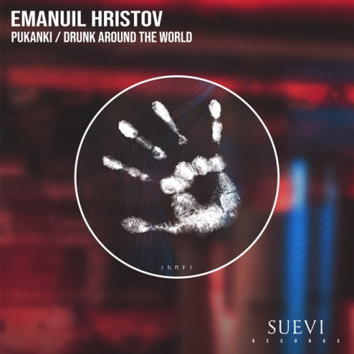 Emanuil Hristov – Pukanki / Drunk Around The World (2023)