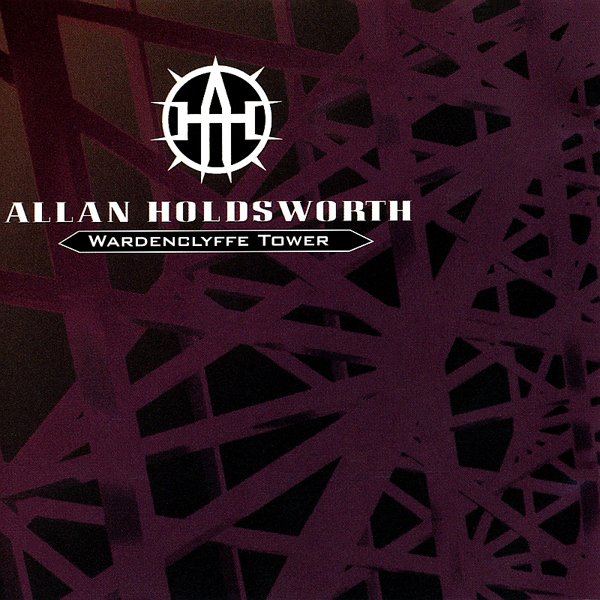 Allan Holdsworth-Wardenclyffe Tower-REMASTERED-24BIT-96KHZ-WEB-FLAC-2017-OBZEN