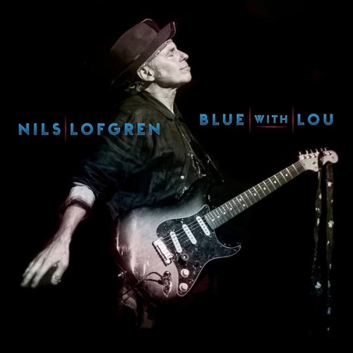 Nils Lofgren – Blue With Lou (2019)