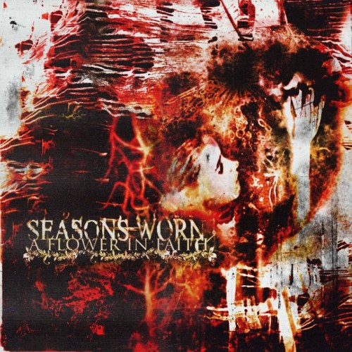 Seasons Worn - A Flower In Faith (2023) Download
