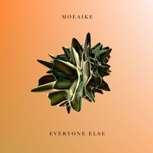 Moeaike - Everyone Else (2023) Download