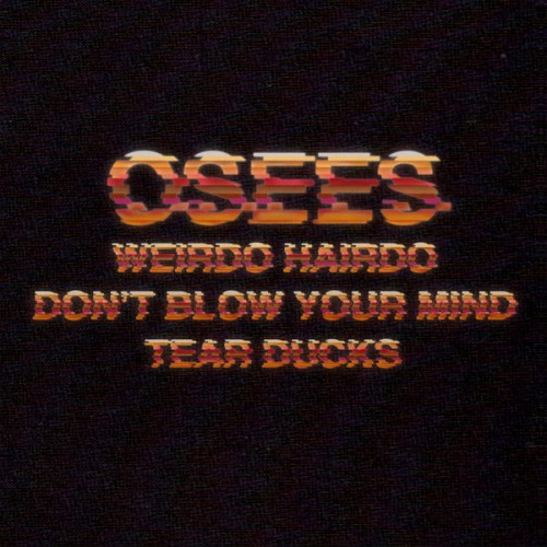  Oh Sees) - Weirdo Hairdo (2021) Download
