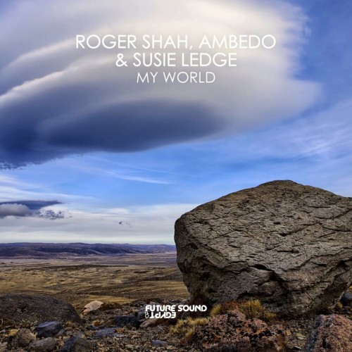 Roger Shah x Ambedo Ft. Susie Ledge-My World-(FSOE734)-16BIT-WEB-FLAC-2023-AOVF