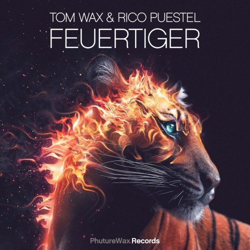 Tom Wax & Rico Puestel – Feuertiger (2023)