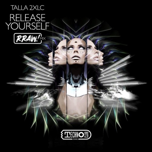 Talla 2XLC – Release Yourself (RRAW Mix) (2023)