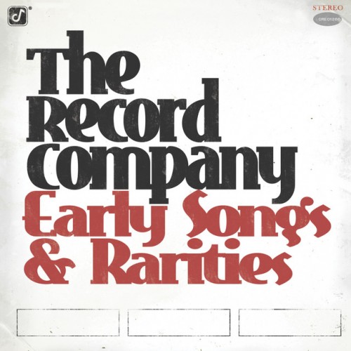 The Record Company – Early Songs & Rarities (2020)