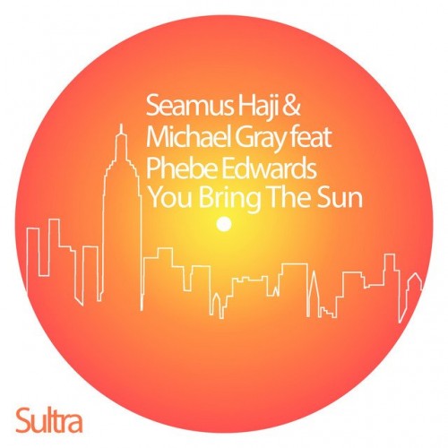 Seamus Haji and Michael Gray ft Phebe Edwards-You Bring The Sun-(SL121S)-16BIT-WEB-FLAC-2023-DWM