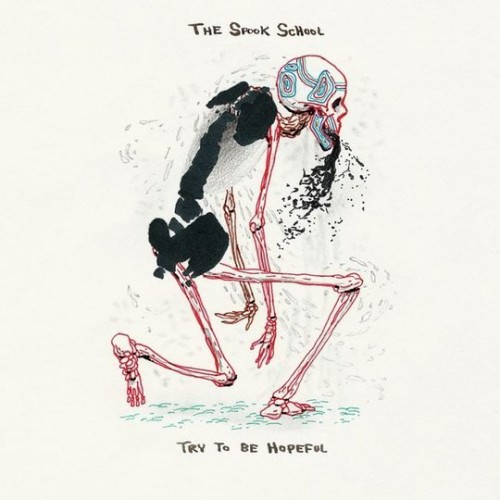 The Spook School - Try To Be Hopeful (2015) Download