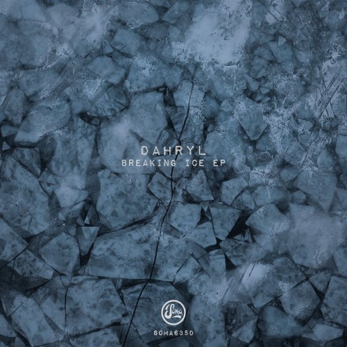 Dahryl - Breaking Ice EP (2022) Download