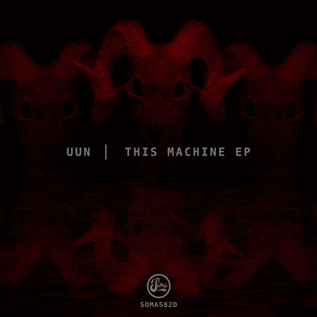 Uun-This Machine EP-(SOMA582D)-24BIT-WEB-FLAC-2020-BABAS Download