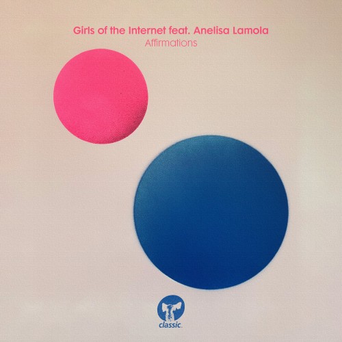 Girls Of The Internet feat Anelisa Lamola ft Anelisa Lamola - Affirmations (2023) Download