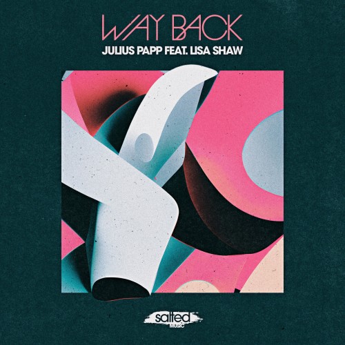 Julius Papp ft Lisa Shaw - Way Back (2023) Download