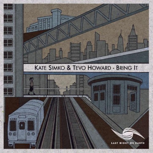 Kate Simko & Tevo Howard - Bring It (2015) Download