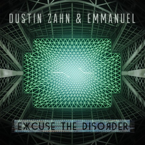 Dustin Zahn – Excuse the Disorder (2016)
