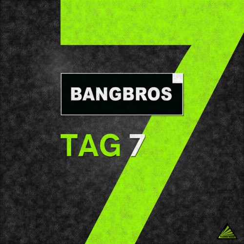 Bangbros – Tag 7 (2023)