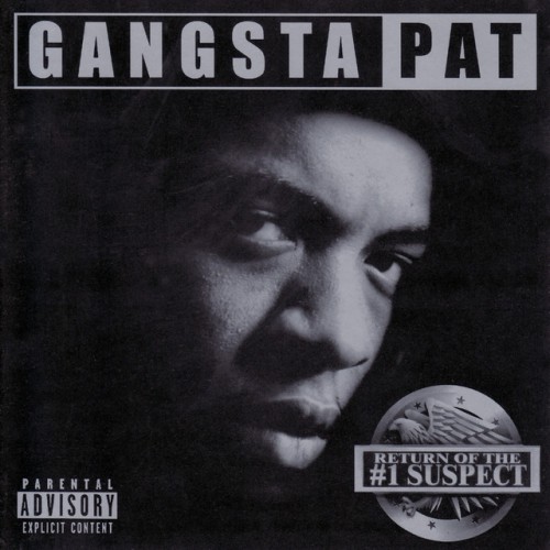 Gangsta Pat - Return Of The #1 Suspect (2001) Download