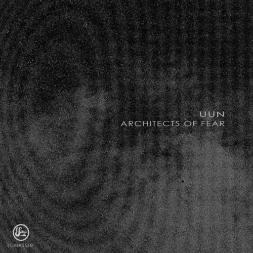 Uun – Architects Of Fear EP (2019)