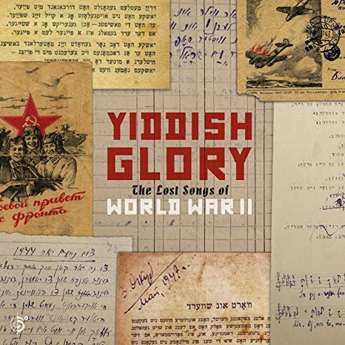 Yiddish Glory - The Lost Songs Of World War II (2018) Download