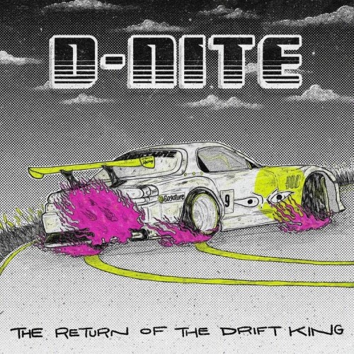 D-Nite - The Return Of The Drift King (2023) Download