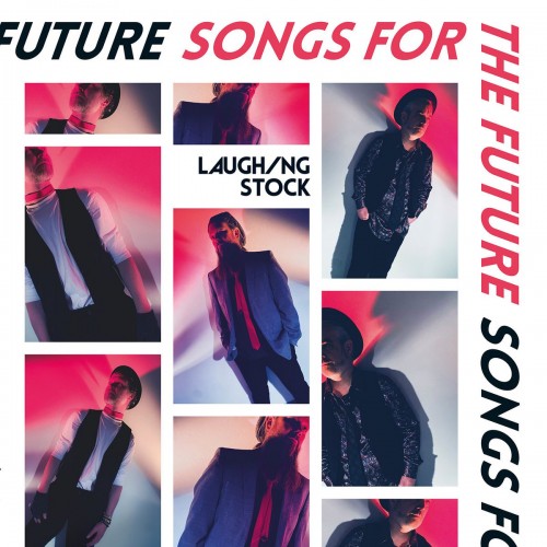 Laughing Stock - Songs For The Future (2023) Download