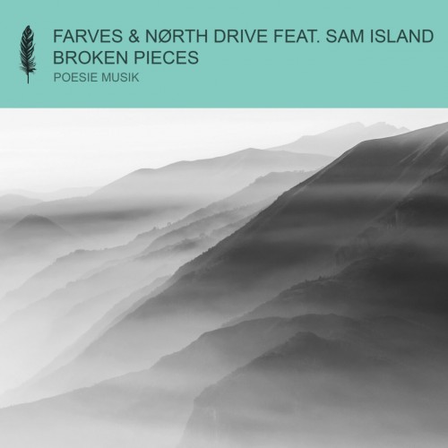 Farves & NORTH DRIVE ft Sam Island - Broken Pieces (2023) Download