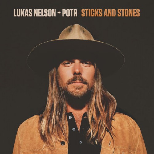 Lukas Nelson & Promise of the Real - Sticks And Stones (2023) Download
