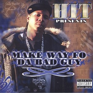 Hit - Make Way Fo Da Bad Guy (2006) Download