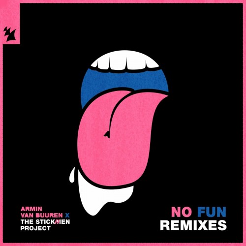 Armin Van Buuren X The Stickmen Project - No Fun (Extended Remixes) (2023) Download