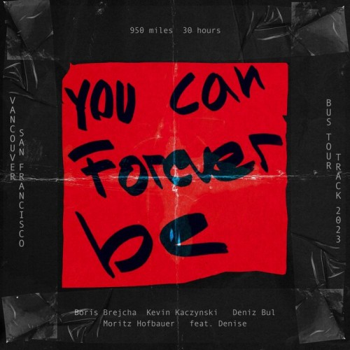 Boris Brejcha x Kevin Kaczynski x Deniz Bul x Moritz Hofbauer ft Denise - You Can Forever Be (2023) Download