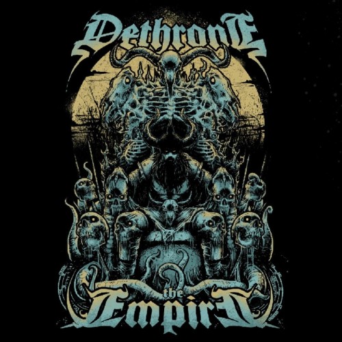 Dethrone the Empire - Merciless Times (2021) Download