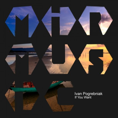 Ivan Pogrebniak - If You Want (2023) Download