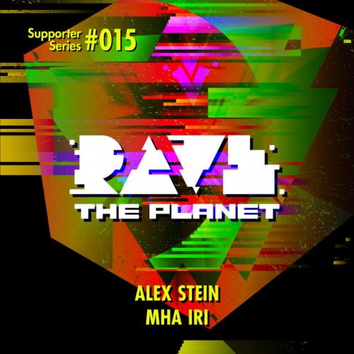 Mha Iri – Rave the Planet: Supporter Series, Vol. 015 (2023)