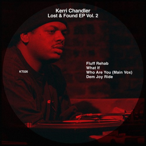 Kerri Chandler-Lost and Found EP Vol 2-(KT026V)-16BIT-WEB-FLAC-2023-BABAS