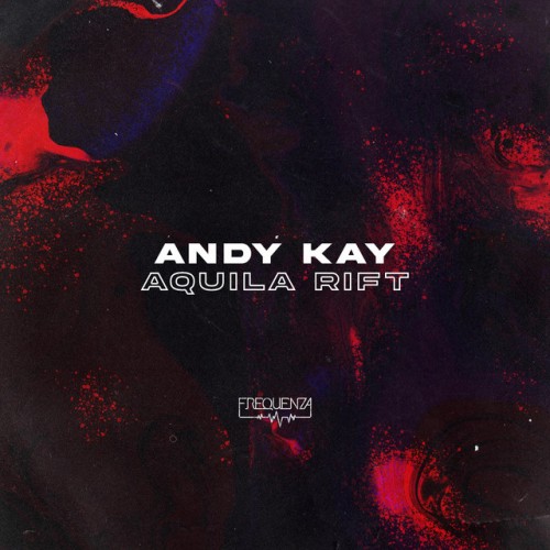 Andy Kay - Aquila Rift (2023) Download