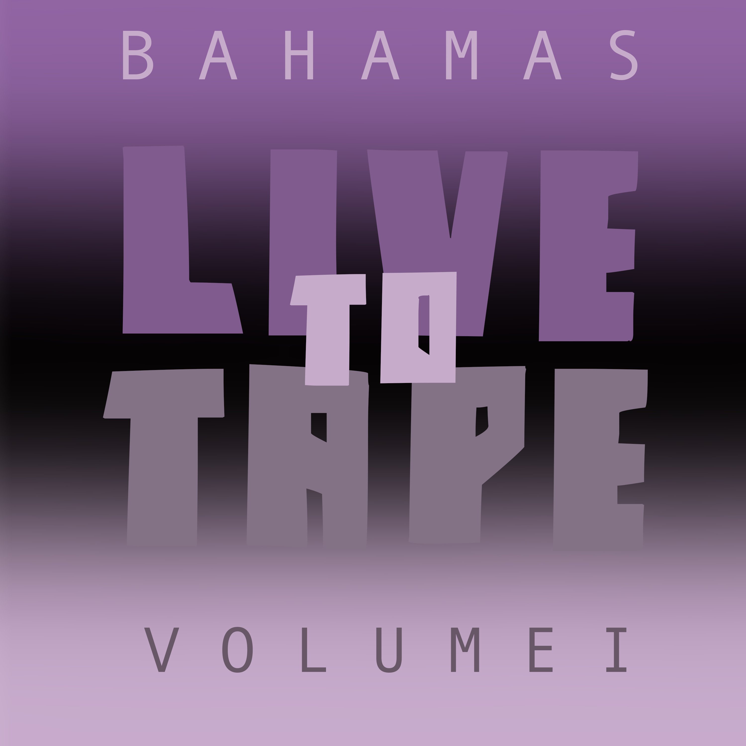 Bahamas-Live To Tape Volume I-24BIT-48KHZ-WEB-FLAC-2021-OBZEN
