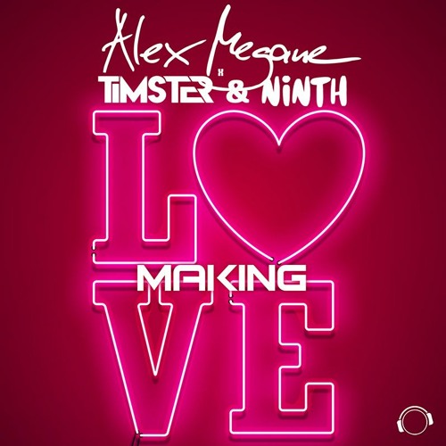 Alex Megane x Timster & Ninth – Making Love (2023)