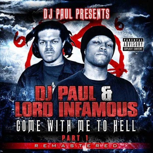 DJ Paul And Lord Infamous-Come With Me To Hell Part 1-REMASTERED-CD-FLAC-2014-RAGEFLAC